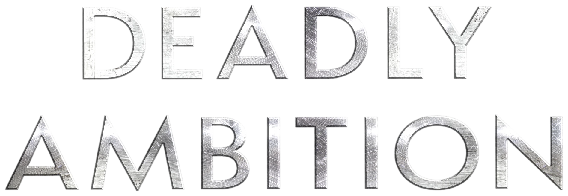 Deadly Ambition